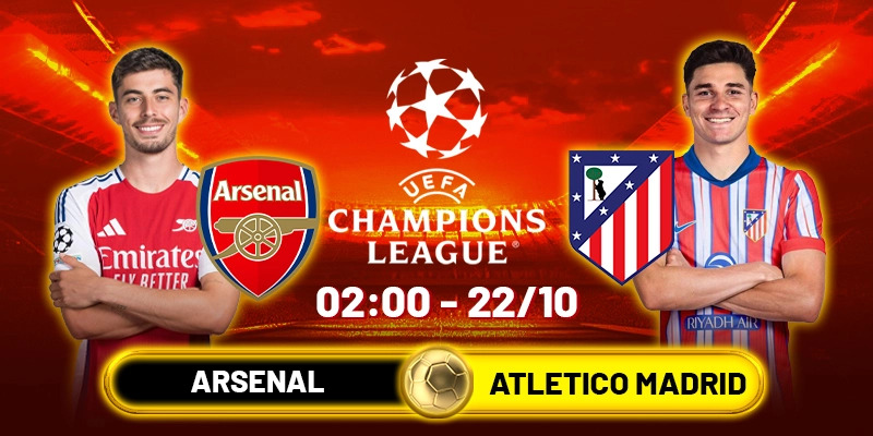 Soi kèo Arsenal vs Atletico Madrid, 2h ngày 22/10 - Cúp C1