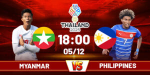 Soi Kèo Myanmar Vs Philippines, 18h00, 05/12 - SEA Games