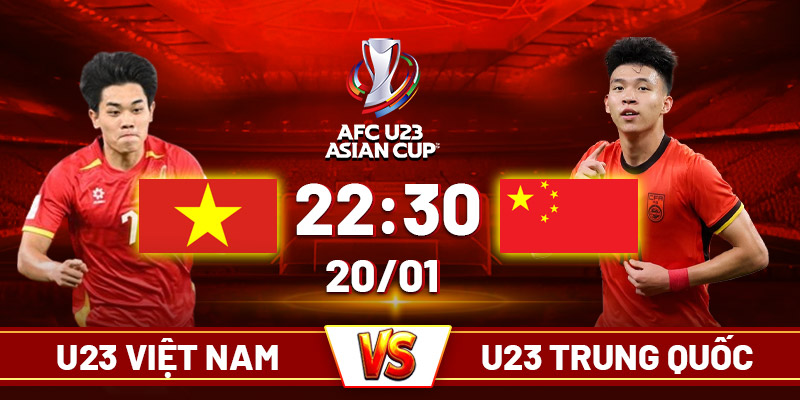 Soi kèo U23 Việt Nam và Trung Quốc, 22h30 ngày 20/01